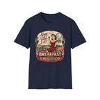 Breakfast with Ambition T-Shirt