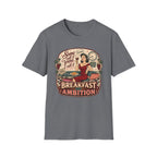 Breakfast with Ambition T-Shirt